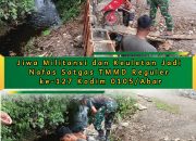 Jiwa Militansi dan Keuletan Jadi Nafas Satgas TMMD Reguler ke-127 Kodim 0105/Abar